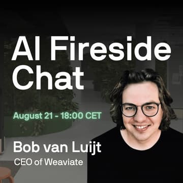 Cover Image for AI Fireside Chat #10 with Bob van Luijt (CEO at Weaviate)