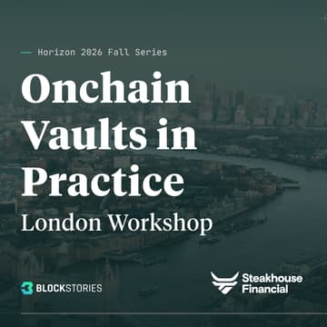 Cover Image for London Workshop: Vaults in Practice – How Financial Institutions Capture Onchain Yield