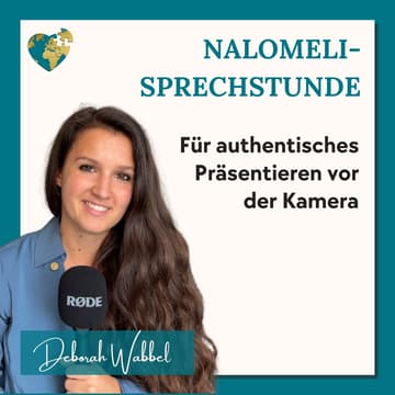 Cover Image for 🎥 Nalomeli-Sprechstunde mit Deborah Wabbel - Für authentisches Präsentieren vor der Kamera