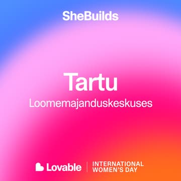 Cover Image for Lovable SheBuilds - Vaibkoodime Tartus!