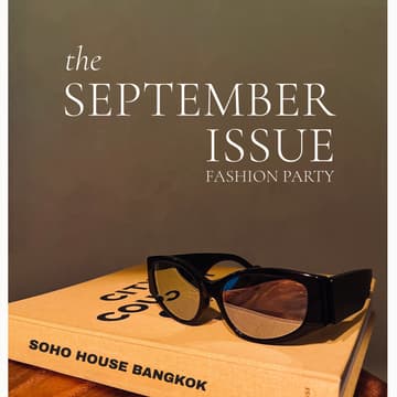 Cover Image for the SEPTEMBER ISSUE fashion party at Soho House Bangkok