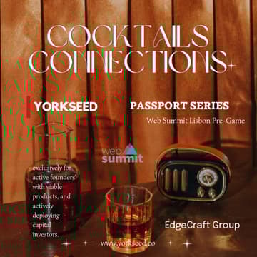 Cover Image for 🥂 Yorkseed Cocktails & Connections | Web Summit Pre-Game