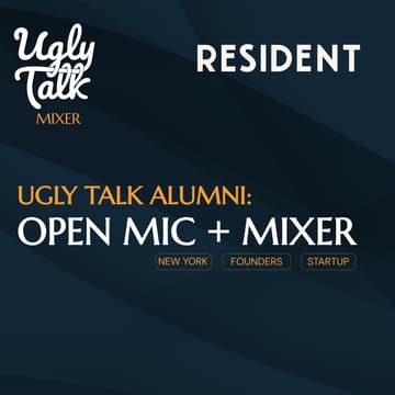 Cover Image for UGLY TALK ALUMNI: OPEN MIC + MIXER