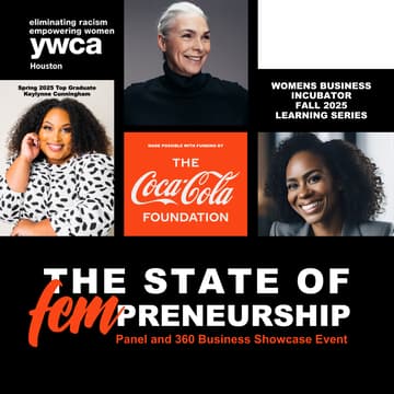 Cover Image for YWCA Houston The State of Fempreneurship Panel and 360 Business Showcase