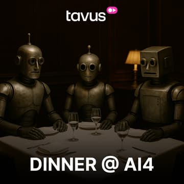 Cover Image for Tavus Offstage: Dinner @ AI4