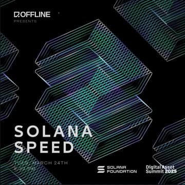 Cover Image for Solana Speed by OFFLINE | Digital Asset Summit 2026