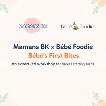 Cover Image for Mamans BK × Bébé Foodie: Bébé’s First Bites