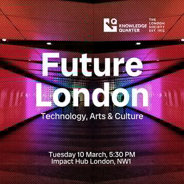 Cover Image for Future London: Technology, Arts & Culture