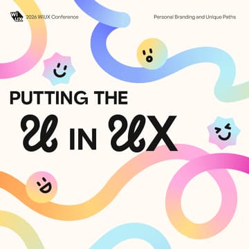 Cover Image for WiUX 2026 Conference | Putting the U in UX: Personal Branding and Unique Paths