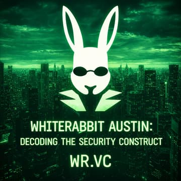 Cover Image for WhiteRabbit Austin: Decoding the Security Construct
