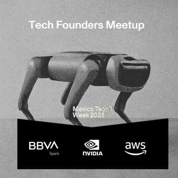 Cover Image for Tech Founders Meetup - Mexico Tech Week 2025 (BBVA Spark + NVIDIA + AWS)