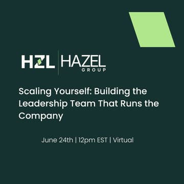 Cover Image for Founder Leadership Series: Scaling Yourself: Building the Leadership Team That Runs the Company