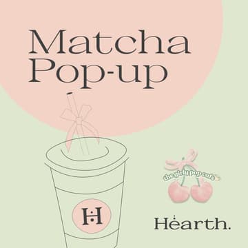 Cover Image for Sunday Matcha Pop-Up with The Girly Pop Cafe and ClubPB&J at Hearth