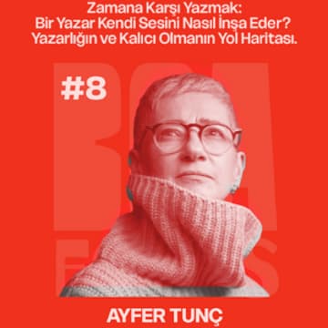 Cover Image for BoaFolks #8 — Ayfer Tunç ile Bir Yazar Kendi Sesini Nasıl İnşa Eder? Yazarlığın ve Kalıcı Olmanın Yol Haritası.