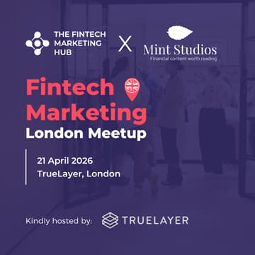 Cover Image for Fintech Marketing London Spring Meetup by The FMH x Mint Studios