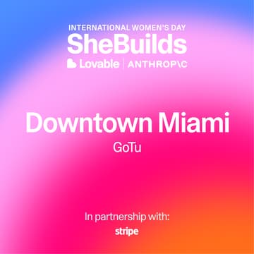 Cover Image for Downtown Miami x SheBuilds on Lovable for International Women's Day