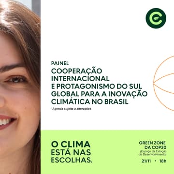 Cover Image for Painel Cooperação Internacional e Protagonismo do Sul Global para a Inovação Climática no Brasil