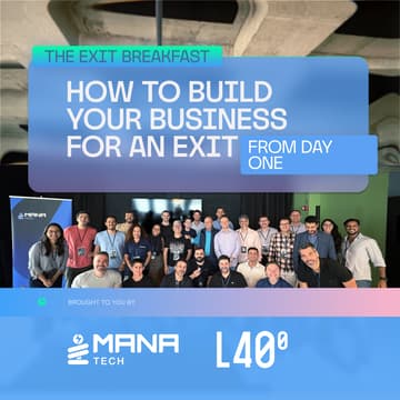 Cover Image for #TheExitBreakfast: How to build your business for an exit - from day one.