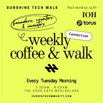 Cover Image for Sunshine Coast Tech Walk | Weekly Coffee & Walk for Founders, Creators & Investors