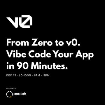 Cover Image for From Zero to v0 : Vibe Code Your App in 90 Minutes