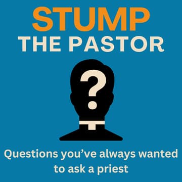 Cover Image for Stump the Pastor: What you've always wanted to ask a priest.
