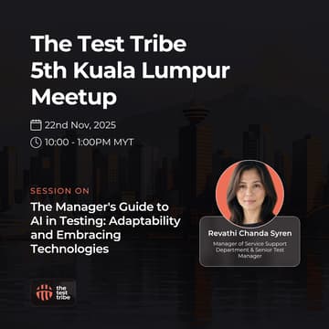 Cover Image for The Manager's Guide to AI in Testing: Adaptability and Embracing Technologies | Kuala Lumpur Meetup