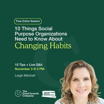 Cover Image for Changing Habits | 10 Things Social Purpose Organizations Need to Know