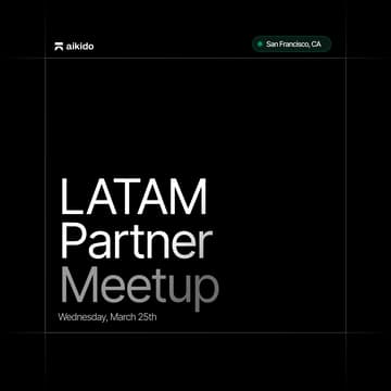 Cover Image for RSAC LATAM Partner Meetup | Hosted by Aikido