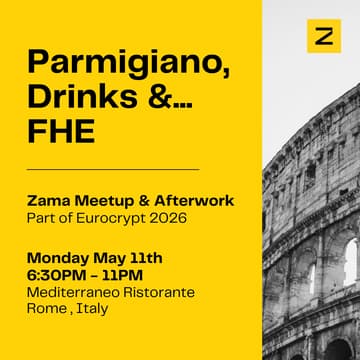 Cover Image for Parmigiano, Drinks &... Fully Homomorphic Encryption — Zama Meetup & Afterwork