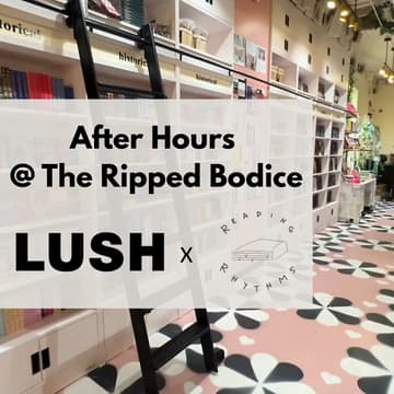 Cover Image for After Hours: Reading Rhythms x Lush at The Ripped Bodice on January 28