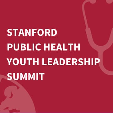 Cover Image for Stanford Public Health Youth Leadership Summit