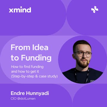 Cover Image for From Idea to Funding - How to find funding and how to get it ( Step-by-step in Xmind & study case)