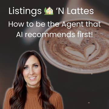 Cover Image for IN-Person Event - Listings 'n Lattes✨How to Be the Agent AI Recommends First
