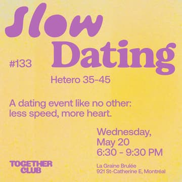 Cover Image for Slow Dating Montréal #133 (Hetero 35-45) ❤️