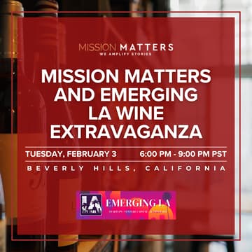 Cover Image for Mission Matters and Emerging LA Wine Extravaganza