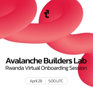Cover Image for Avalanche Builders Lab: Rwanda Virtual Onboarding Session