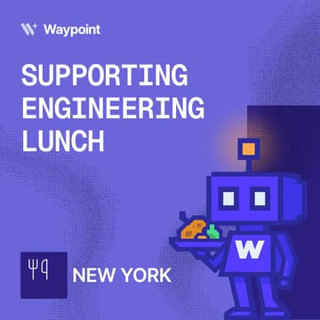 Cover Image for 🗽 Support Engineering Lunch - NYC