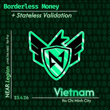Cover Image for NEAR Legion Vietnam: Borderless Money + Stateless Validation