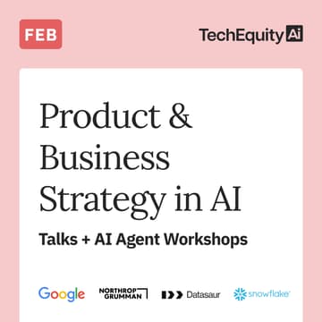 Product & Business Strategy in AI: Talks + AI Agent Workshops, Ft Google & Snowflake