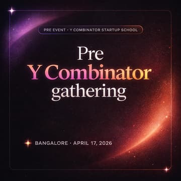 Cover Image for The Pre-Y Combinator Gathering, Bangalore