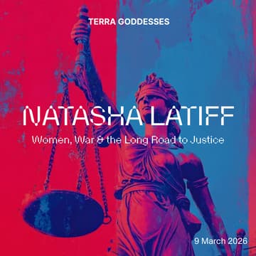 Cover Image for An Evening with Terra Goddesses Ambassador Natasha Latiff: Women, War & the Long Road to Justice