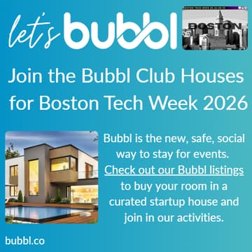Cover Image for For Tech Creators: Bubbl House Experience #BOSTechWeek