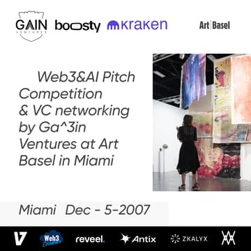 Cover Image for $44,000 AI + Web3 Pitch Competition & VC networking by Ga^3in Ventures х Boosty Labs at Art Basel in Miami