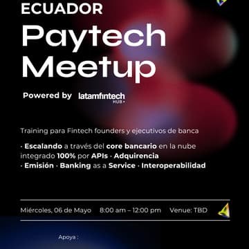 Cover Image for 🇪🇨 Ecuador Paytech Meetup 2026