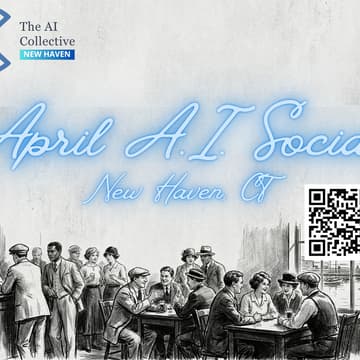 Cover Image for April AI Social (w/ The AI Collective)