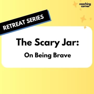 Cover Image for The Scary Jar: A Workshop On Being Brave