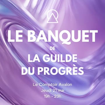 Cover Image for Le Banquet Avalon - le rdv mensuel de la Guilde du Progrès