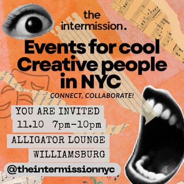 Cover Image for The Intermission | Talk Creative Ideas, Find Your People, Make Sh*t Happen