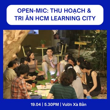 Cover Image for Open-mic: Thu hoạch & Tri ân HCM Learning City
