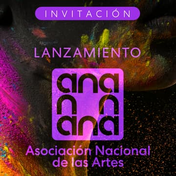 Cover Image for Lanzamiento ANA - Asociación Nacional de las Artes
